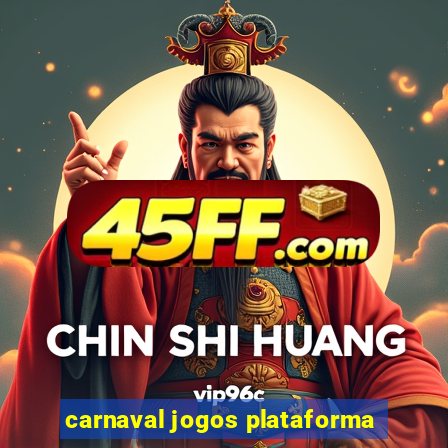 carnaval jogos plataforma